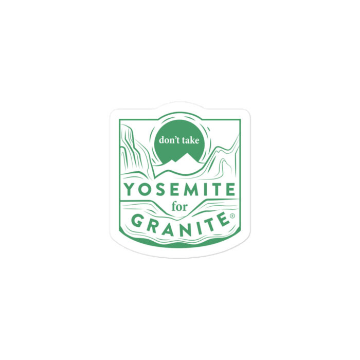 Don't Take Yosemite For Granite - Green