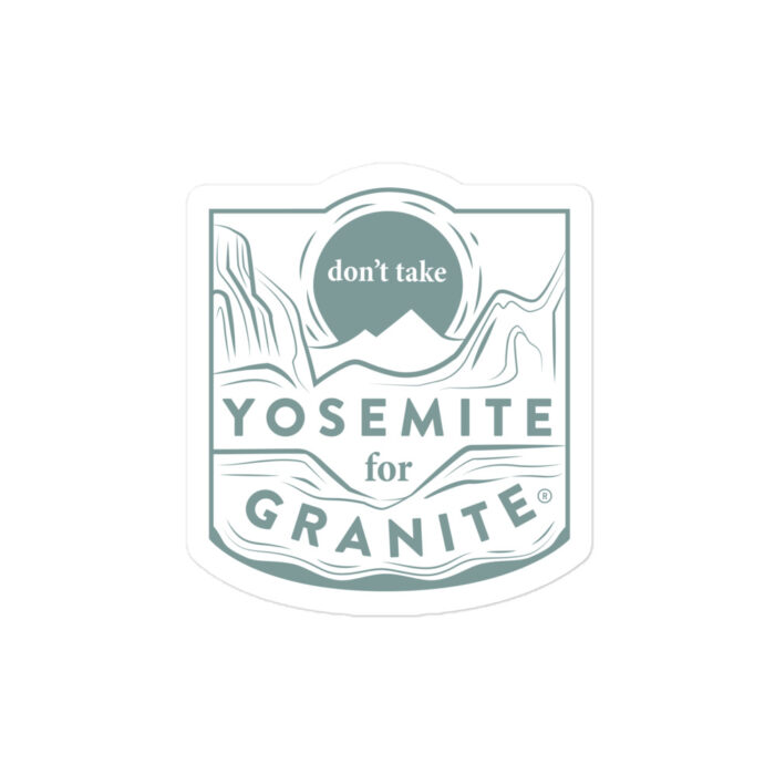 Don't Take Yosemite For Granite - Blue - Image 2