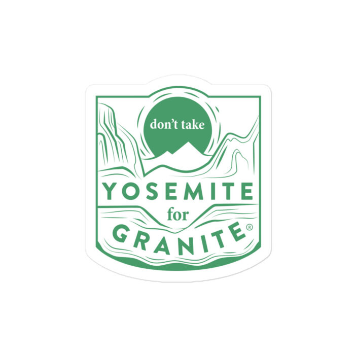 Don't Take Yosemite For Granite - Green - Image 2